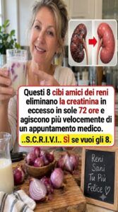 8 alimenti benefici per i reni che abbassano la creatinina e riducono il carico renale