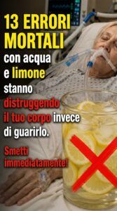 13 errori da evitare con l’acqua e limone che possono danneggiare stomaco, denti e reni.
