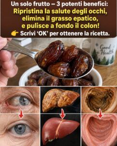 Le date innescano un lavaggio del colon, uno spostamento del fegato e un miglioramento della vista.
