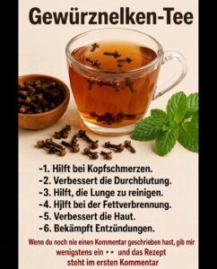 Nelkentee: Das feurige Geheimnis, das Ihre Gesundheit mit jedem Schluck verändert! Entdecken Sie, wie dieses bescheidene Gewürz Ihren Körper heilen und Ihre Vitalität erwecken kann.