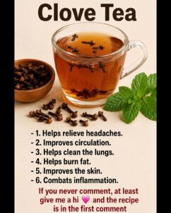 Clove Tea: The Fiery Secret That Transforms Your Health with Every Sip! Discover How This Humble Spice Can Heal Your Body and Awaken Your Vitality