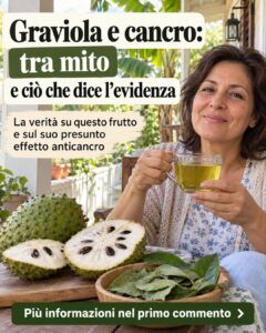 Graviola e cancro: miti e cosa dice la scienza