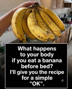 What Happens to Your Body When You Eat a Banana Before Bed