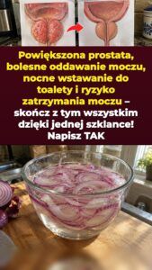Namoczona czerwona cebula na ucisk prostaty i nocne wizyty w toalecie