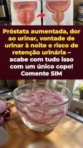 Cebola roxa de molho para a pressão na próstata e as idas ao banheiro de madrugada